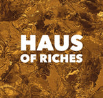 HAUS OF RICHES